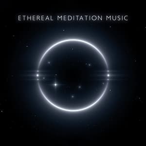 Ethereal Meditation Music: Soulful Music for Meditation and Healing, Time for Relaxation with Celestial Sounds - Serenity Music Academy