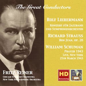 The Great Conductors: Fritz Reiner Conducts Liebermann, Strauss & Schuman - Fritz Reiner