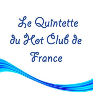 Le Quintette du Hot Club de France - Quintette du Hot Club de France