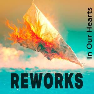 In Our Hearts - REWORKS - Luca D'Alberto
