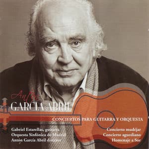 Antón García Abril: Conciertos para Guitarra y Orquesta - Antón García Abril