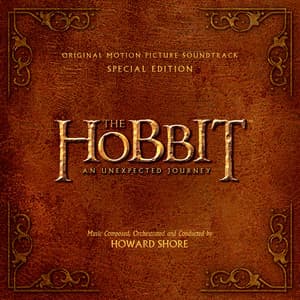 The Hobbit: An Unexpected Journey - Howard Shore
