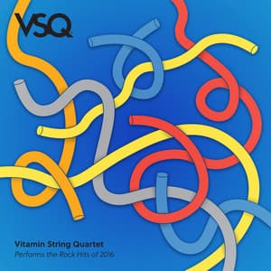 VSQ Performs the Rock Hits of 2016 - Vitamin String Quartet