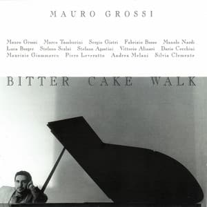 Bitter Cake Walk - Mauro Grossi