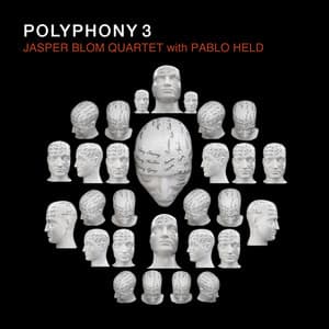 Polyphony 3 - Jasper Blom Quartet