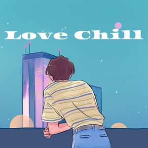 Love Chill - Hip Hop Lofi