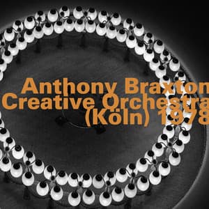Creative Orchestra - Köln, 1978 - Anthony Braxton