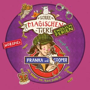 Endlich Ferien 08: Franka & Cooper - Die Schule der magischen Tiere
