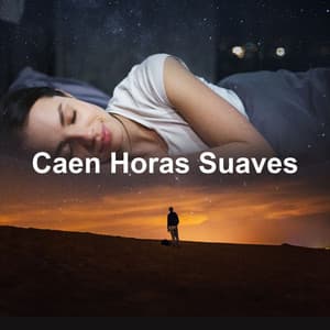 Caen Horas Suaves - Musica para Dormir Dream House