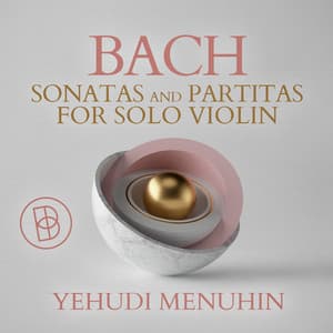 Bach: Sonatas and Partitas for Solo Violin - Johann Sebastian Bach
