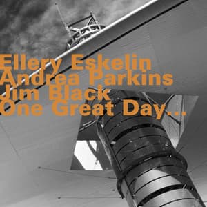 One Great Day - Ellery Eskelin