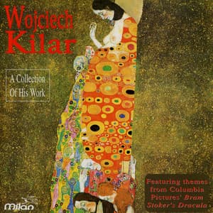 A Collection of His Work - Wojciech Kilar