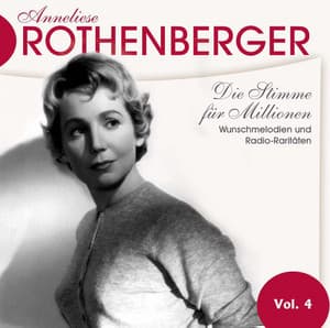 Anneliese Rothenburger Vol. 4 - Anneliese Rothenberger