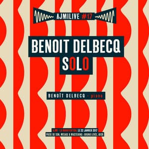 Ajmilive, vol. 17 - Benoît Delbecq