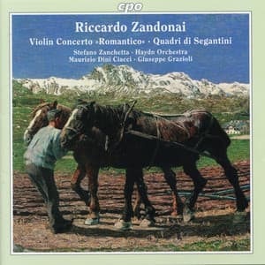 Zandonai: Violin Concerto "Romantico" & Quadri di Segantini - Riccardo Zandonai
