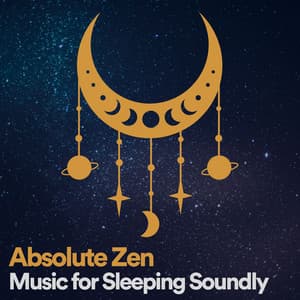 Absolute Zen Music for Sleeping Soundly - Meditative Music Guru