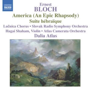 Bloch: America / Suite Hebraique - Ernest Bloch