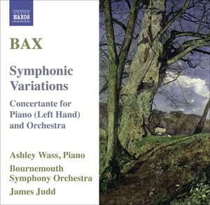 Bax, A.: Symphonic Variations / Concertante for Piano Left Hand - Arnold Bax