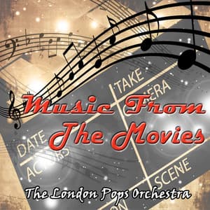 Music From The Movies - London Pops Orchestra