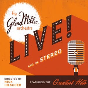 Live! - Glenn Miller Orchestra