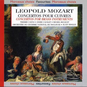 Léopold Mozart : Concertos pour cuivres - Leopold Mozart