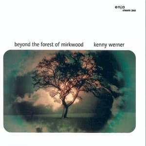 Beyond the Forest of Mirkwood - Kenny Werner