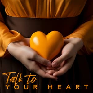 Talk to Your Heart: Self-Care Meditation to Focus on Your Inner Thoughts, Emotions, and Calmness - Heart Chakra Association
