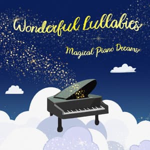 Magical Piano Dreams - Wonderful Lullabies