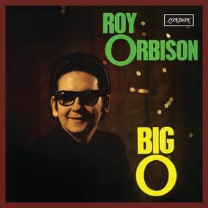 Big O - Roy Orbison