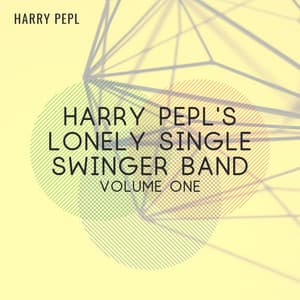 Harry Pepl's Lonely Single Swinger Band - Harry Pepl