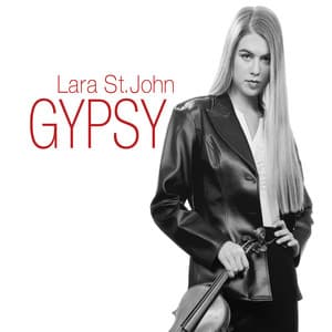 Gypsy - Lara St. John