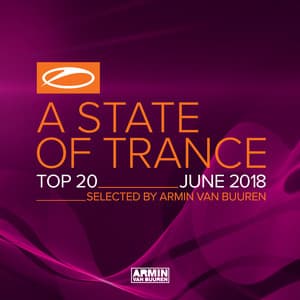 A State Of Trance Top 20 - June 2018 - Armin van Buuren ASOT Classics