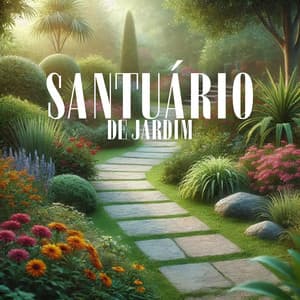 Santuário de Jardim: Encontre Conforto e Tranquilidade Entre o Verde Exuberante - Naturaleza Sonidos