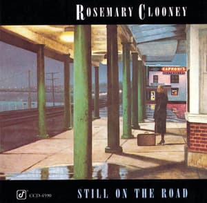 Still On The Road - Rosemary Clooney