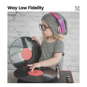 Way Low Fidelity - SlowFi Beats