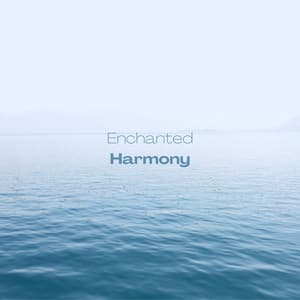 Enchanted Harmony - Ambient