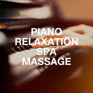Piano Relaxation Spa Massage - Relaxation - Ambient