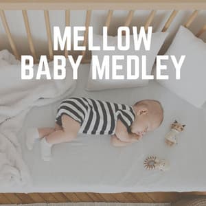 Mellow Baby Medley - Smart Baby Academy