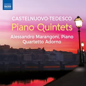 Castelnuovo-Tedesco: Piano Quintets - Mario Castelnuovo-Tedesco