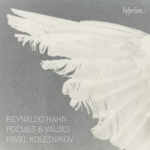Hahn: Piano Music - Poèmes & Valses - Reynaldo Hahn