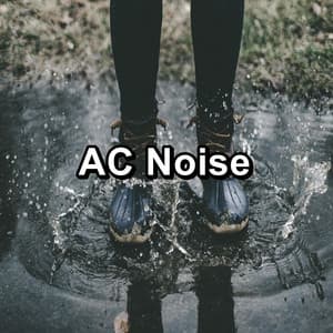 AC Noise - Soothing White Noise
