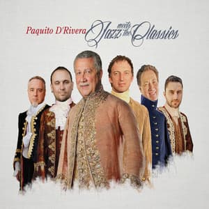 Jazz Meets the Classics - Paquito D'Rivera