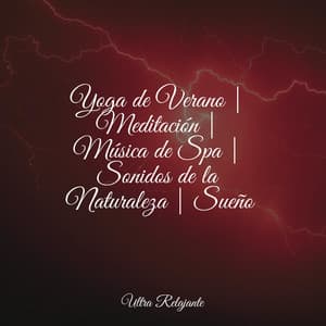Yoga de Verano | Meditación | Música de Spa | Sonidos de la Naturaleza | Sueño - Música Relajante para Perros