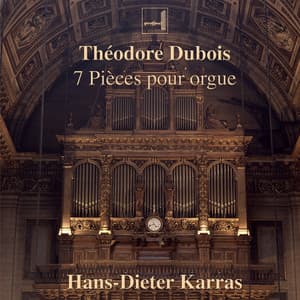 Théodore Dubois: 7 Pièces pour orgue - Théodore Dubois