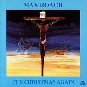 It's Christmas Again - Max Roach