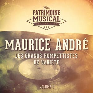 Les grands trompettistes de variété : Maurice André, Vol. 1 - Maurice André