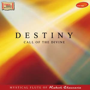 Destiny - Call of the Divine - Rakesh Chaurasia