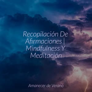 Recopilación De Afirmaciones | Mindfulness Y Meditación - Instrumental