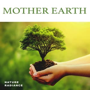 Mother Earth - Nature Radiance