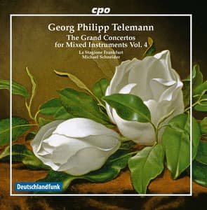 Telemann: The Grand Concertos for Mixed Instruments, Vol. 4 - Georg Philipp Telemann